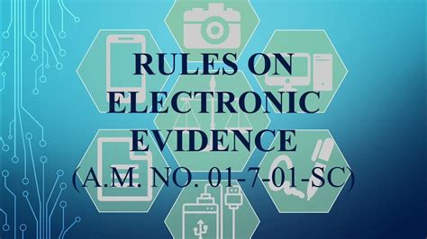 rules on electronic evidence lawphil|A.M. No. 10.